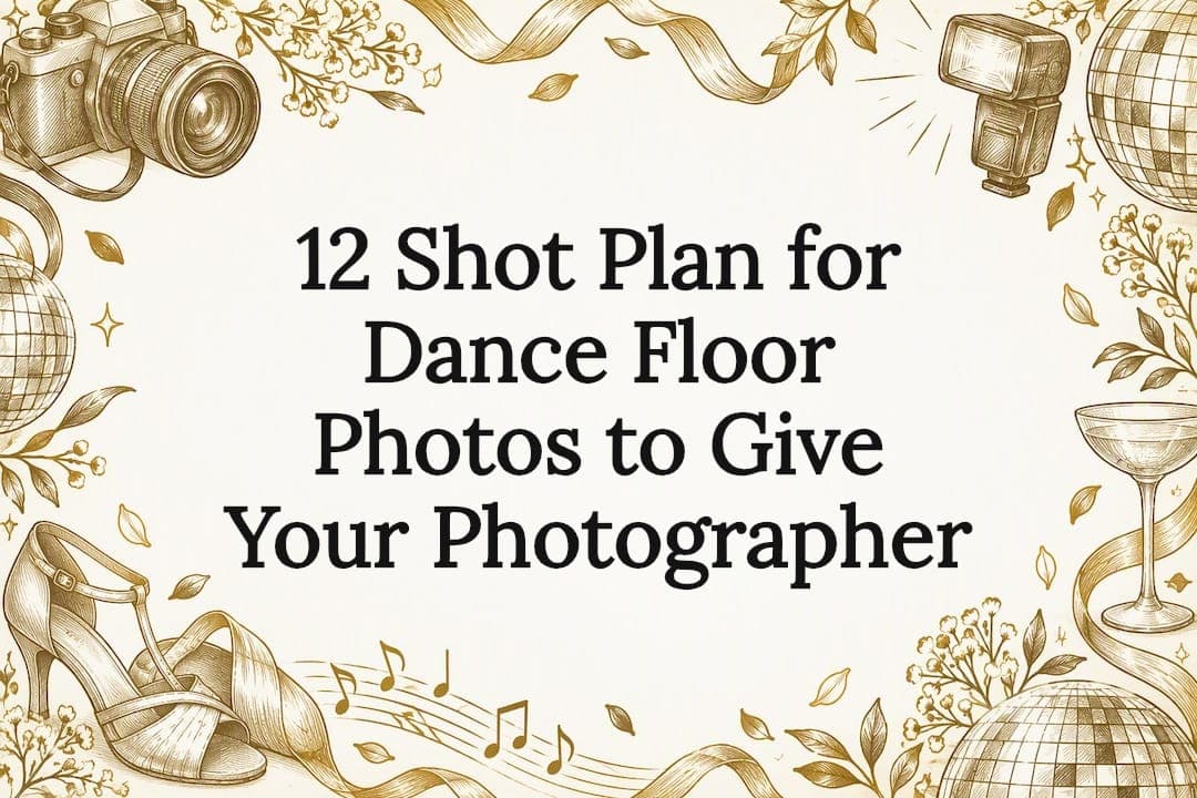 12 Shot Plan for Dance Floor Photos to Give Your Photographer